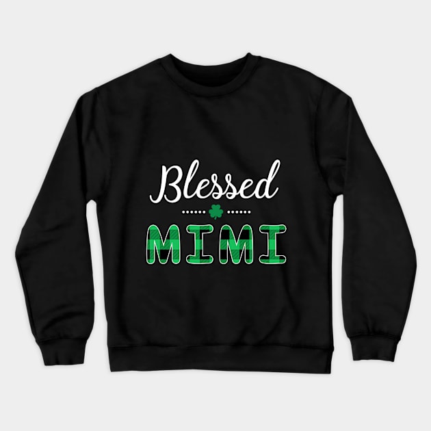 Blessed Mimi St.Patrick_s Day T-shirt Crewneck Sweatshirt by Elsie